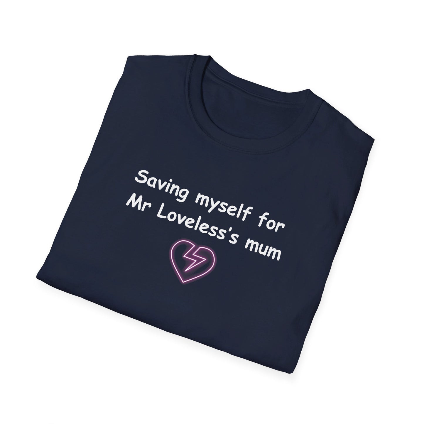 MR LOVELESS'S MUM t shirt (unisex)